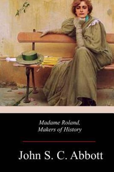 Madame Roland, Makers of History