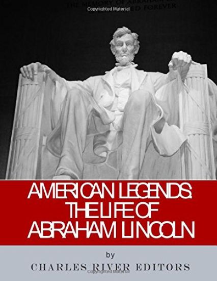 American Legends: The Life of Abraham Lincoln