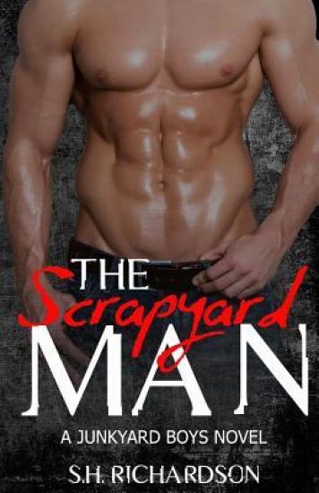 The Scrapyard Man: A Junkyard Boys Novel
