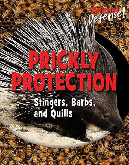 Prickly Protection: Stingers, Barbs, and Quills