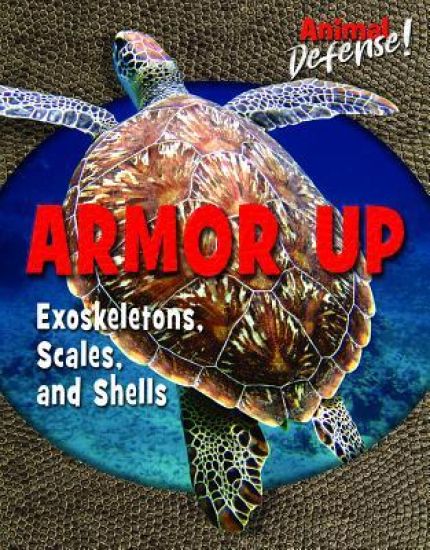 Armor Up: Exoskeletons, Scales, and Shells