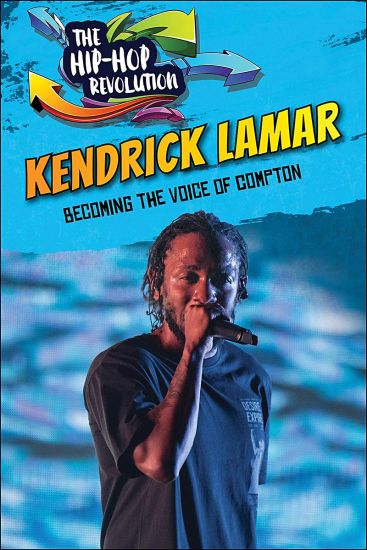 Kendrick Lamar: Becoming the Voice of Compton