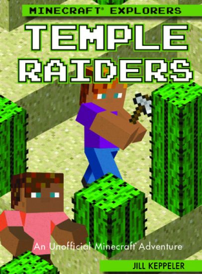 Temple Raiders: An Unofficial Minecraft(r) Adventure