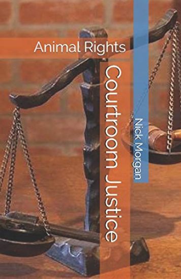 Courtroom Justice: Animal Rights
