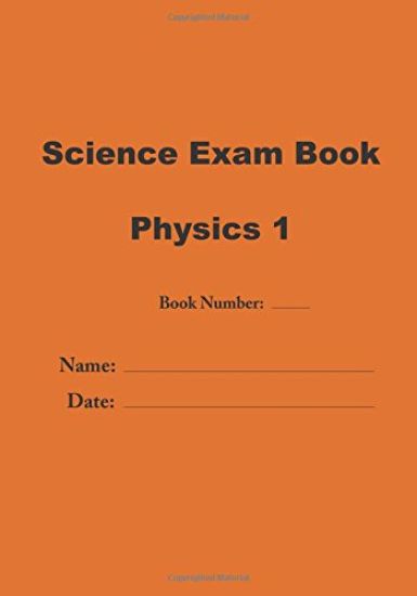 Science Exam Book: Physics 1