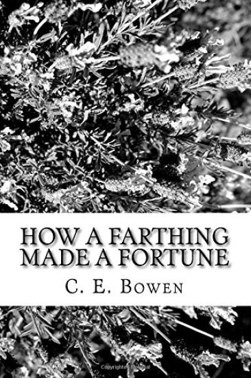 How a Farthing Made a Fortune