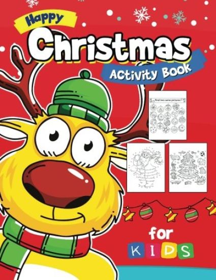 Happy Christmas Activity Book for kids: Activity book for boy, girls, kids Ages 2-4,3-5,4-8 Game Mazes, Coloring, Crosswords, Dot to Dot, Matching, Co