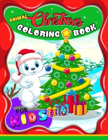 Animal Christmas Coloring Book for Kids: Merry X'Mas Coloring for Children, boy, girls, kids Ages 2-4,3-5,4-8 (Santa, Dear, Snowman, Penguin)