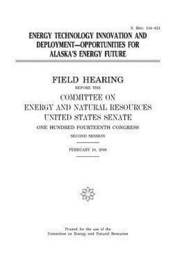Energy technology innovation and deployment: opportunities for Alaska's energy future