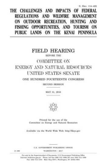 The challenges and impacts of federal regulations and wildfire management on outdoor recreation, hunting and fishing opportunities, and tourism on pub