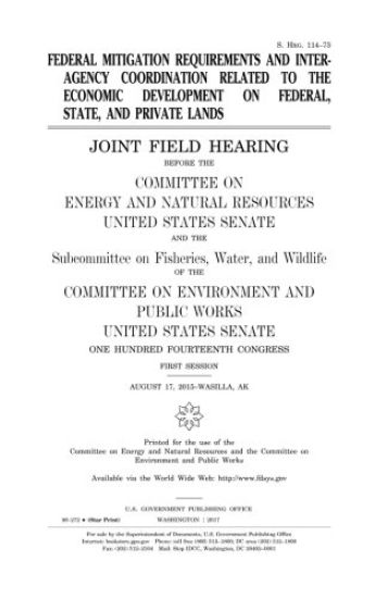 Federal mitigation requirements and interagency coordination related to the economic development on federal, state, and private lands: joint field hea