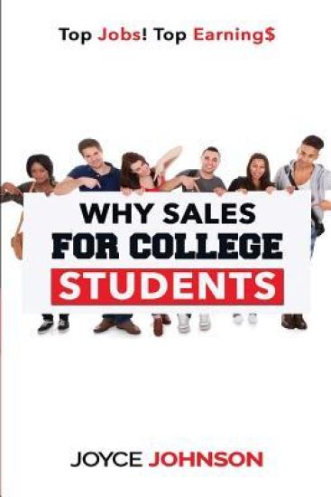 Why Sales For College Students: Top Jobs! Top Earning$