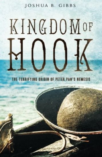Kingdom of Hook: The Terrifying Origin of Peter Pan's Nemesis