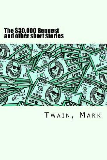 The $30,000 Bequest and other short stories