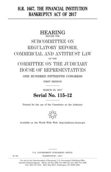 H.R. 1667: the Financial Institution Bankruptcy Act of 2017