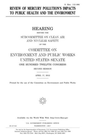 Review of mercury pollution's impacts to public health and the environment