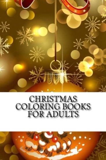 Christmas Coloring Books For Adults: : 2017 Christmas, Christian Theme for Relaxation