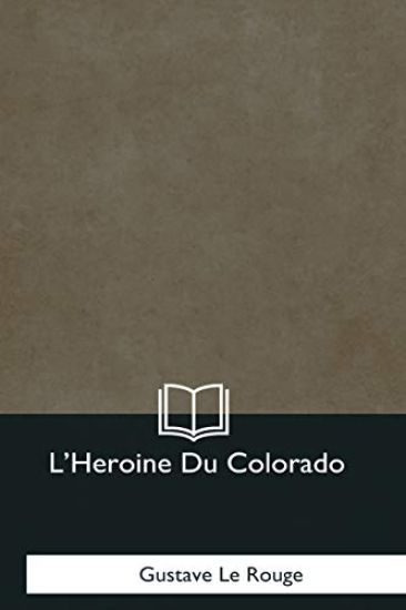 L'Heroine Du Colorado
