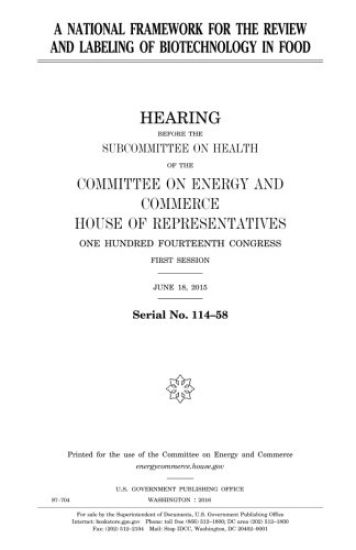 A national framework for the review and labeling of biotechnology in food – United States House of Representatives, kirjan kansikuva