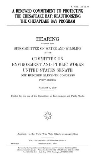 A renewed commitment to protecting the Chesapeake Bay: reauthorizing the Chesapeake Bay Program