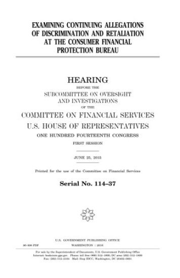 Examining continuing allegations of discrimination and retaliation at the Consumer Financial Protection Bureau