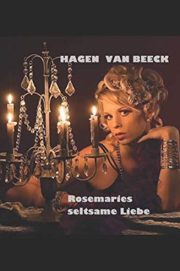 Rosemaries Seltsame Liebe: Roman