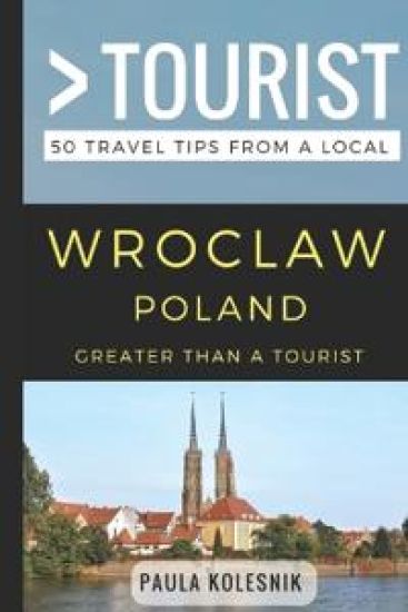Greater Than a Tourist- Wroclaw Poland