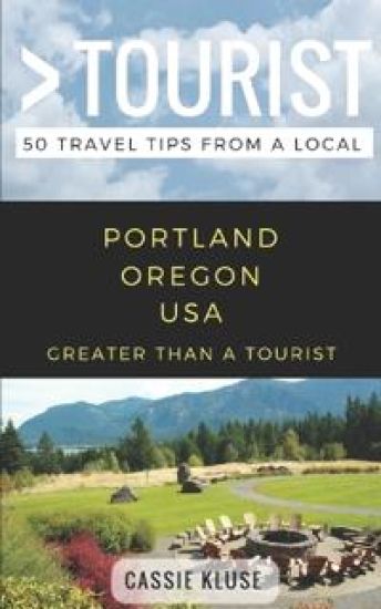 Greater Than a Tourist- Portland Oregon USA