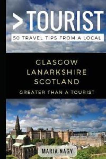 Greater Than a Tourist- Glasgow Lanarkshire Scotland