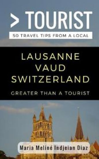 Greater Than a Tourist- Lausanne Vaud Switzerland