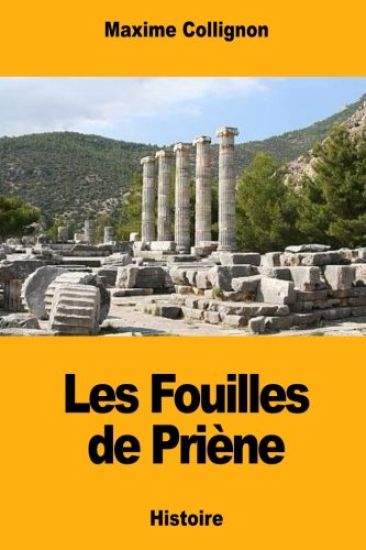 Les Fouilles de Priène