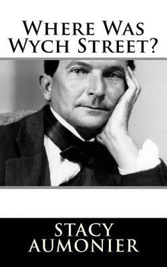 Where Was Wych Street? – Stacy Aumonier, kirjan kansikuva