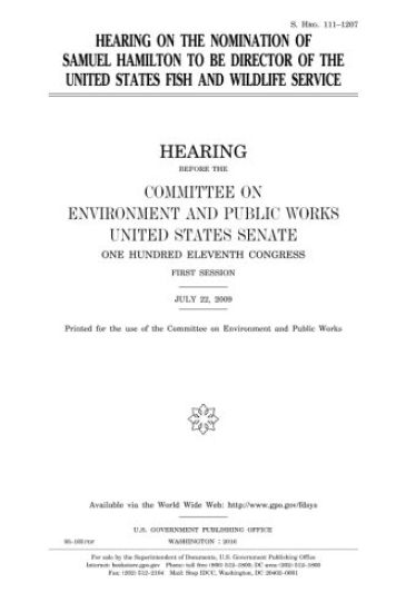 Hearing on the nomination of Samuel Hamilton to be Director of the United States Fish and Wildlife Service