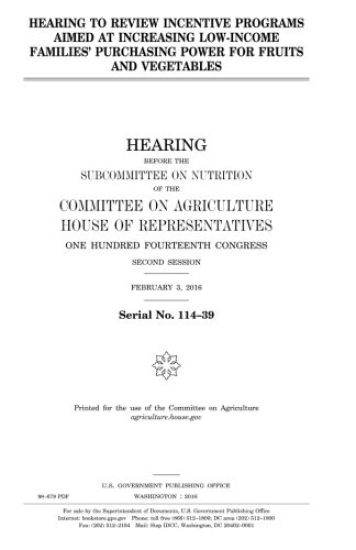 Hearing to review incentive programs aimed at increasing low-income families' purchasing power for fruits and vegetables