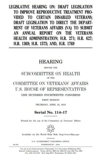 Legislative hearing on draft legislation to improve reproductive treatment provided to certain disabled veterans; draft legislation to direct the Depa