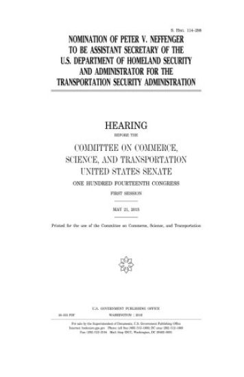 Nomination of Peter V. Neffenger to be assistant secretary of the U.S. Department of Homeland Security and administrator for the Transportation Securi