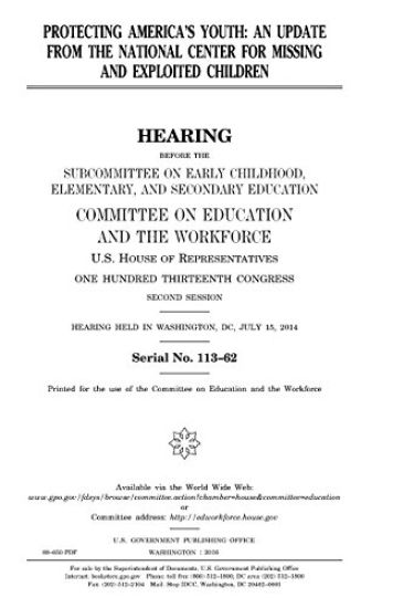 Protecting America's youth: an update from the National Center for Missing and Exploited Children