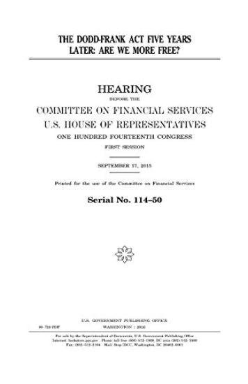 The Dodd-Frank Act five years later: are we more free?