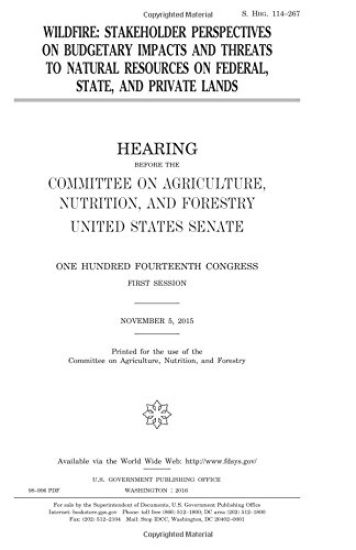 Wildfire: stakeholder perspectives on budgetary impacts and threats to natural resources on federal, state, and private lands