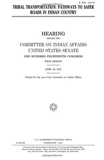 Tribal transportation: pathways to safer roads in Indian country