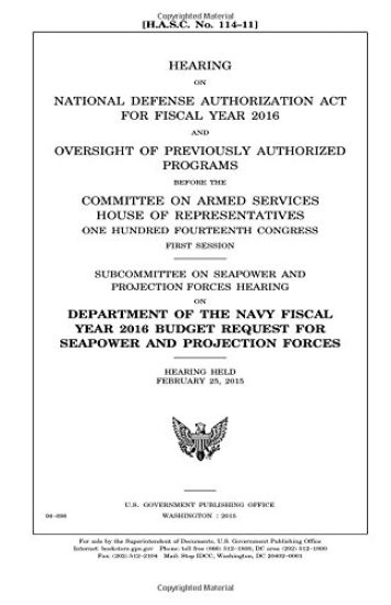 Hearing on National Defense Authorization Act for Fiscal Year 2016 and oversight of previously authorized programs before the Committee on Armed Servi – United States House of Representatives, kirjan kansikuva