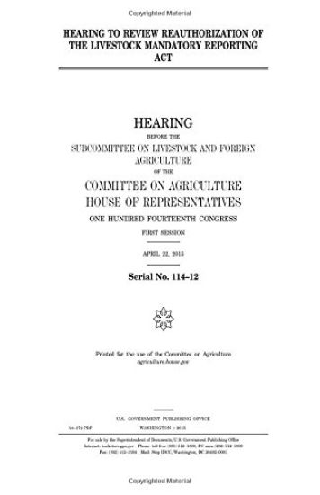 Hearing to review reauthorization of the Livestock Mandatory Reporting Act