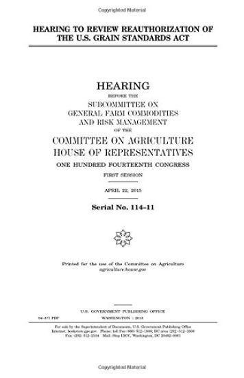 Hearing to review reauthorization of the U.S. Grain Standards Act