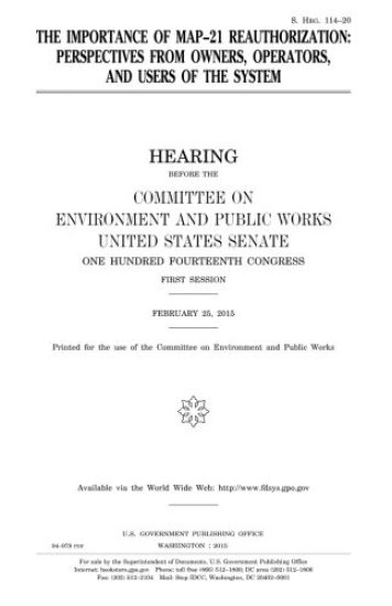 The importance of MAP-21 reauthorization: perspectives from owners, operators, and users of the system
