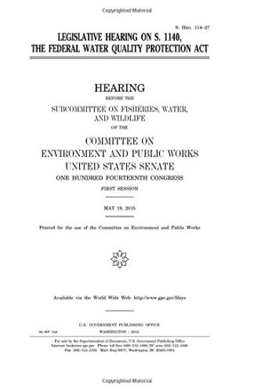 Legislative hearing on S. 1140, the Federal Water Quality Protection Act