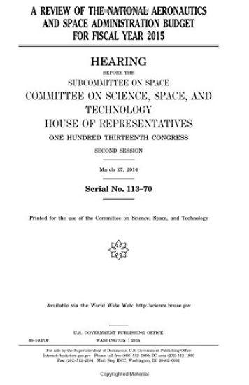 A review of the National Aeronautics and Space Administration budget for fiscal year 2015