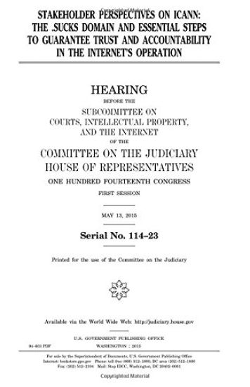 Stakeholder perspectives on ICANN: the .SUCKS domain and essential steps to guarantee trust and accountability in the Internet's operation
