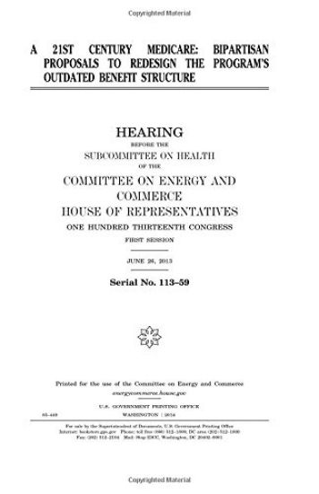 A 21st century Medicare: bipartisan proposals to redesign the program's outdated benefit structure
