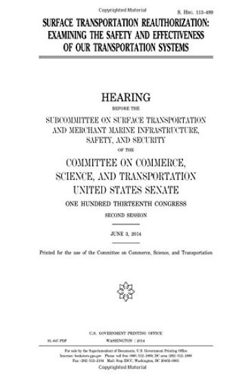 Surface transportation reauthorization: examining the safety and effectiveness of our transportation systems