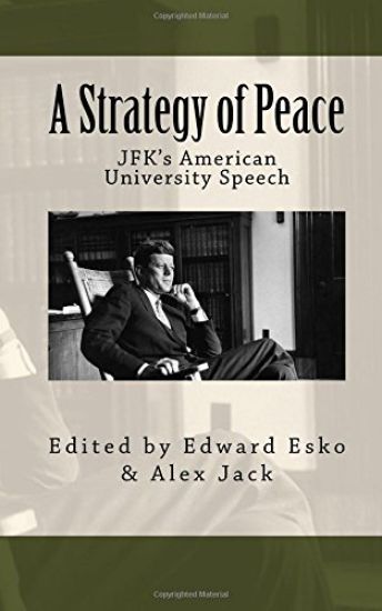 A Strategy of Peace: JFK's American University Speech